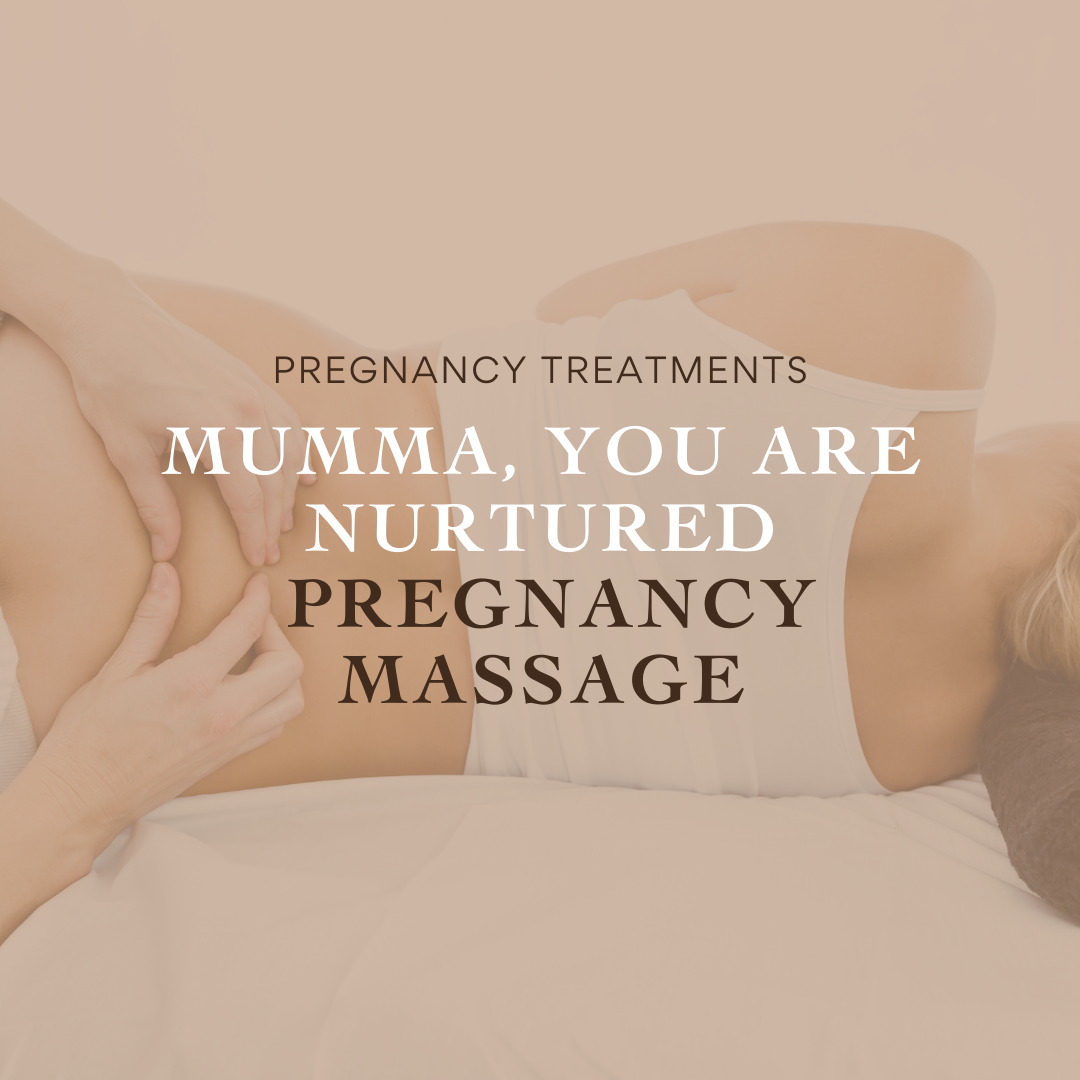 Mumma, You Are Nurtured Pregnancy Massage