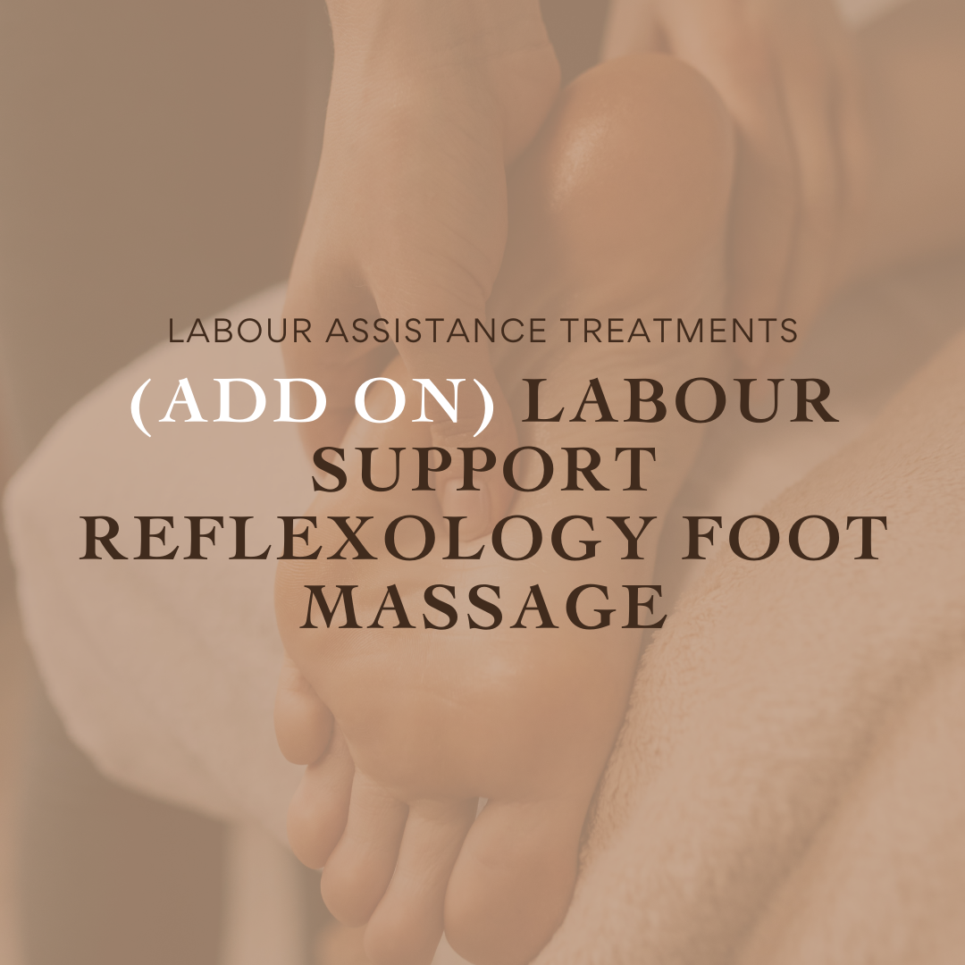 (Add On) Labour Support Reflexology Foot Massage