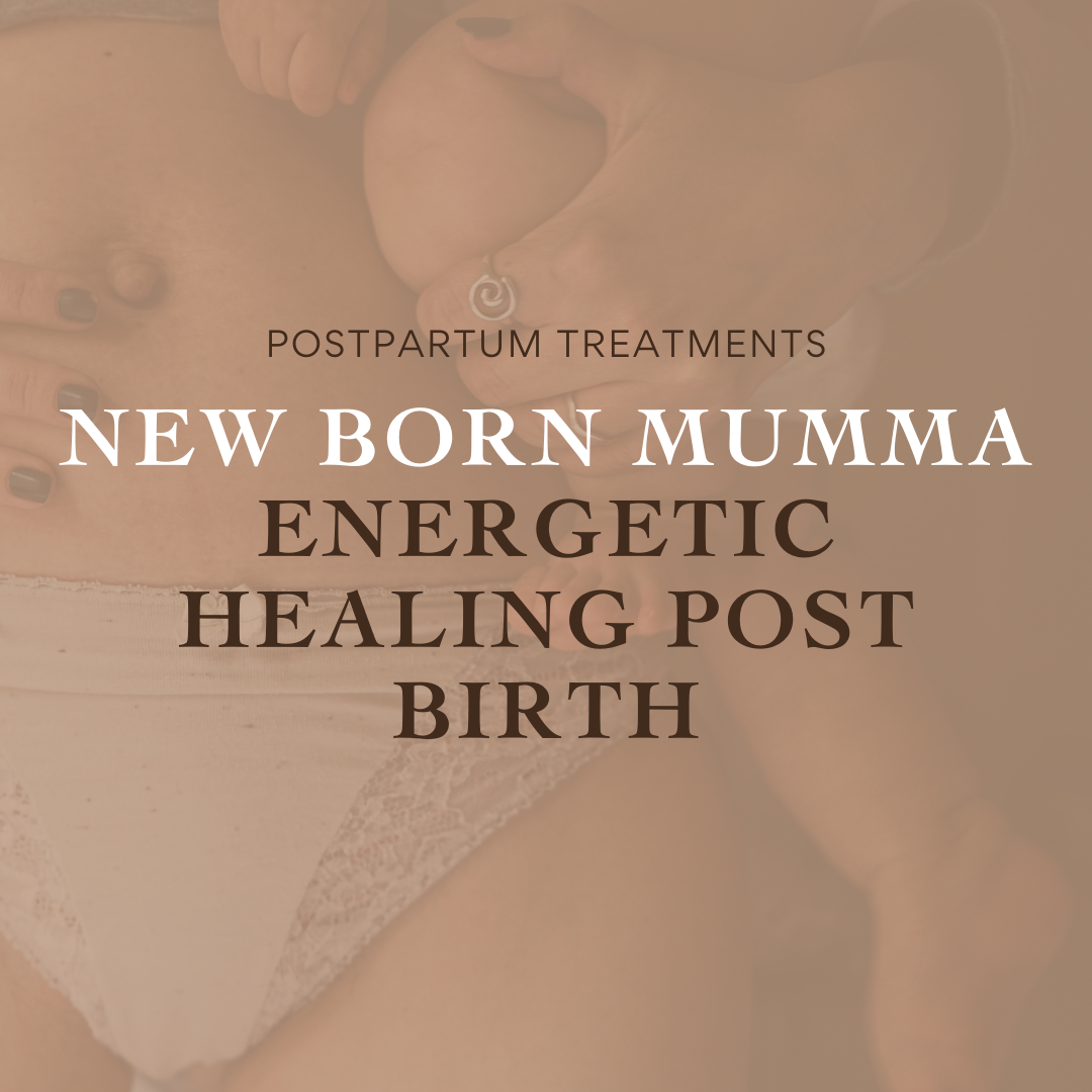 &quot;New Born Mumma&quot; - Energetic Healing Post Birth