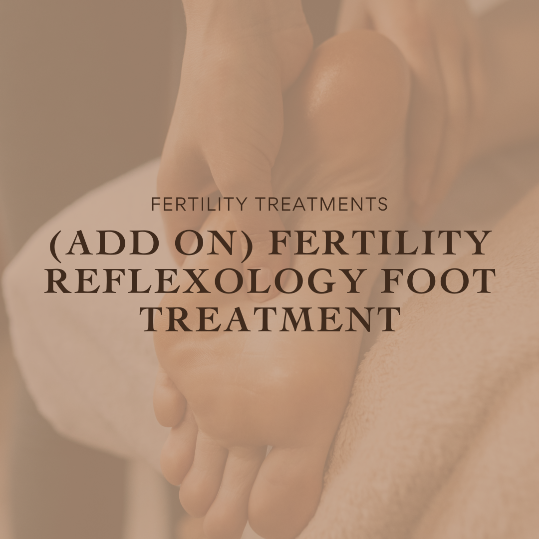 (Add On) Fertility Reflexology Foot Treatment